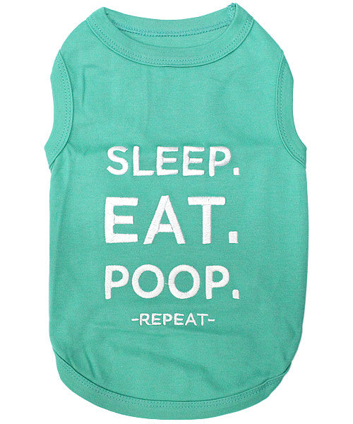 Green Dog Shirt - Sleep Eat Poop - Pupaholic.com